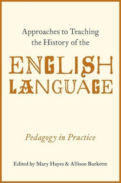 Approaches to Teaching the History of the English Language