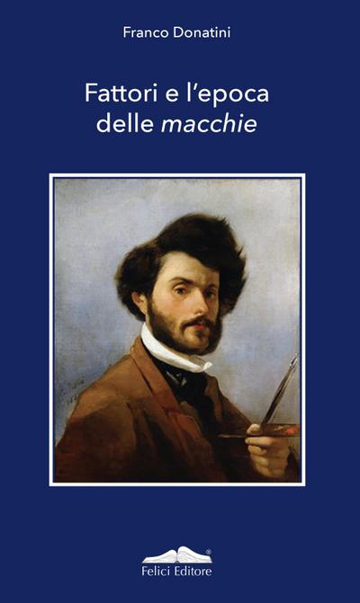 Fattori e l’epoca delle macchie