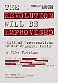 The Revolution Will Be Improvised