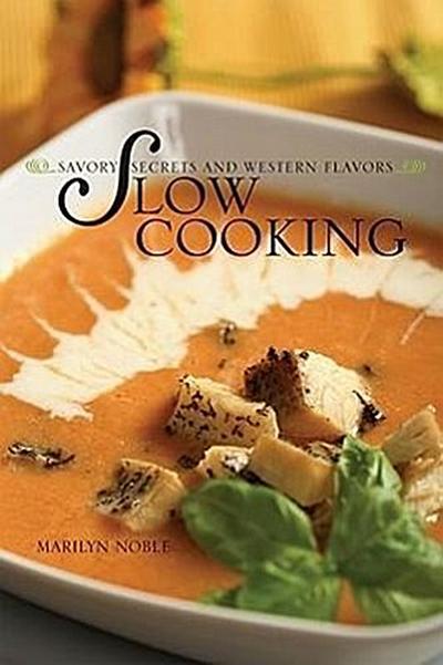 Southwest Comfort Food: Slow and Savory