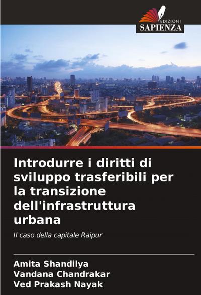 Introdurre i diritti di sviluppo trasferibili per la transizione dell’infrastruttura urbana