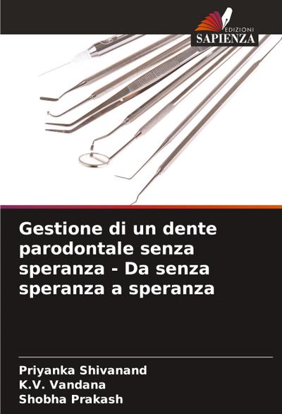 Gestione di un dente parodontale senza speranza - Da senza speranza a speranza
