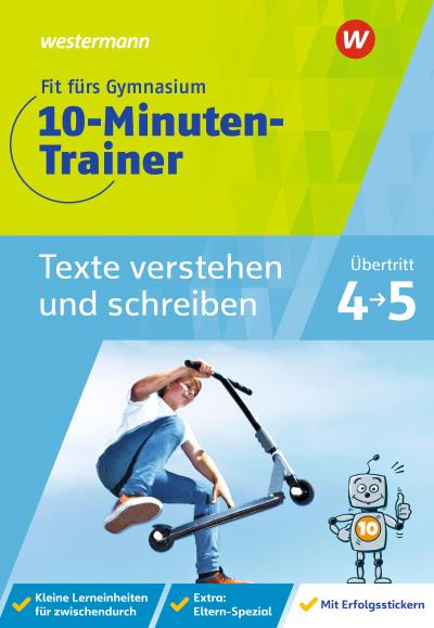 Fit fürs Gymnasium - 10-Minuten-Trainer. Übertritt 4 / 5  Deutsch Texte verstehen und schreiben