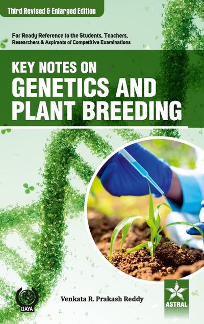 Key Notes on Genetics and Plant Breeding 3rd Revised and Enlarged Edition
