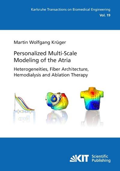 Personalized Multi-Scale Modeling of the Atria: Heterogeneities, Fiber Architecture, Hemodialysis and Ablation Therapy
