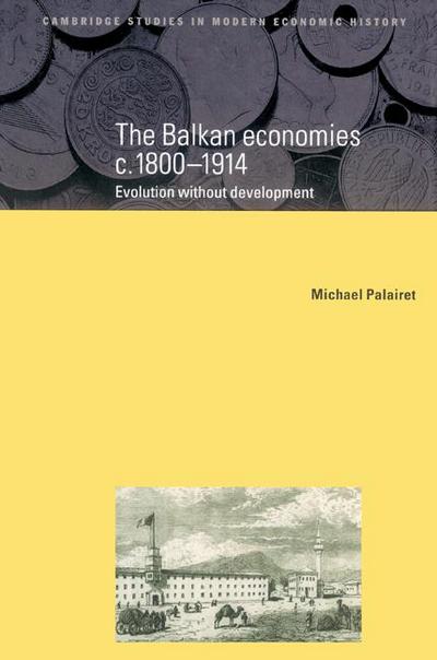 The Balkan Economies C.1800 1914
