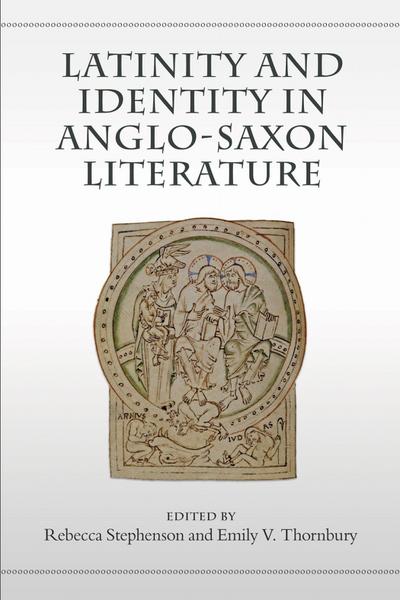 Latinity and Identity in Anglo-Saxon Literature