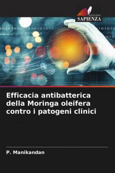 Efficacia antibatterica della Moringa oleifera contro i patogeni clinici