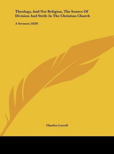 Theology, And Not Religion, The Source Of Division And Strife In The Christian Church