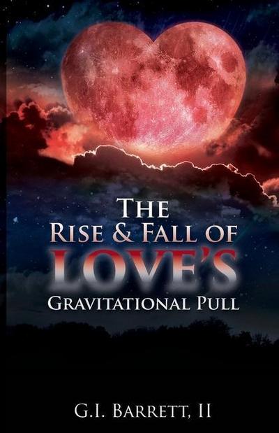 The Rise & Fall of Love’s Gravitational Pull