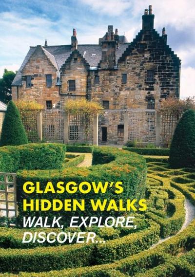 Glasgow’s Hidden Walks