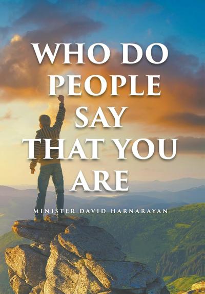 Harnarayan, M: Who Do People Say That You Are