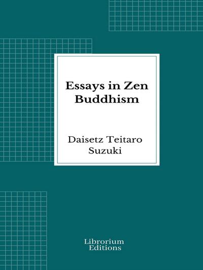 Essays in Zen Buddhism : First series