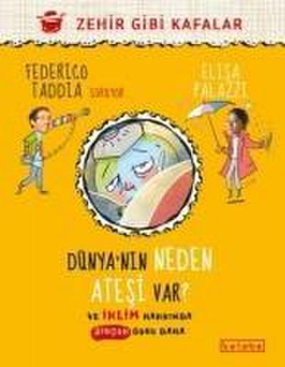 Dünyanin Neden Atesi Var