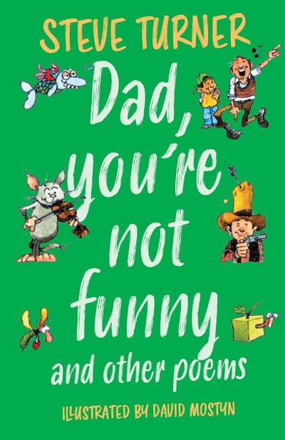 Dad, You’re Not Funny and other Poems