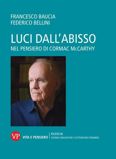 Luci dall’abisso. Nel pensiero di Cormac McCarthy