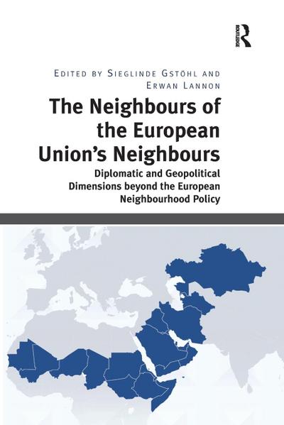 The Neighbours of the European Union’s Neighbours