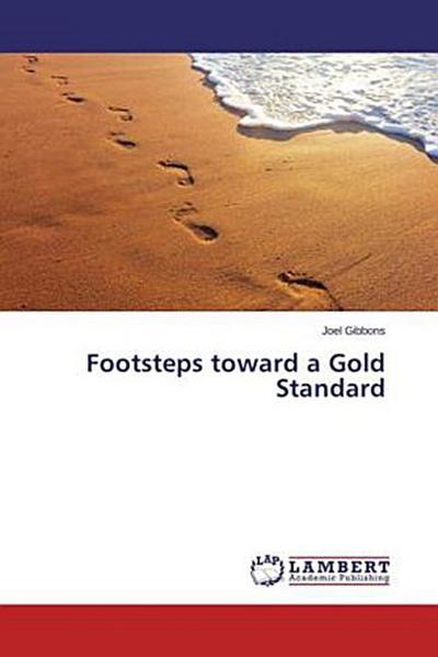 Footsteps toward a Gold Standard