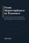 From Hypervigilance to Presence