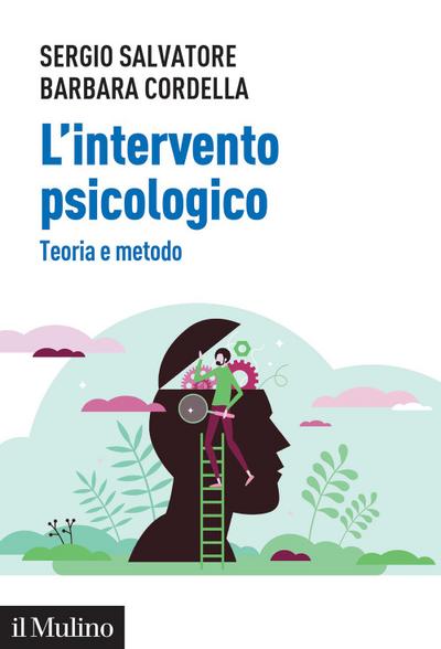L’ intervento psicologico. Teoria e metodo