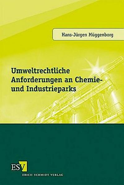 Umweltrechtliche Anforderungen an Chemie- und Industrieparks
