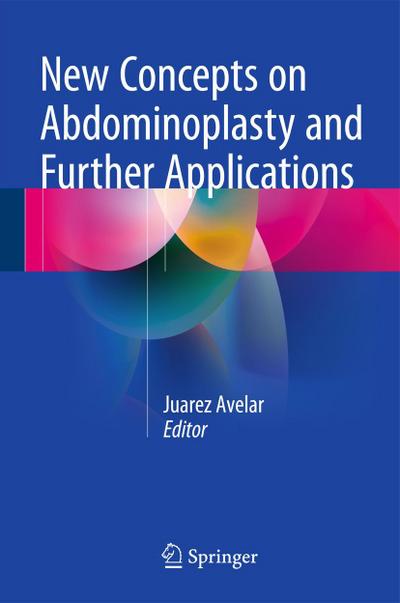 New Concepts on Abdominoplasty and further applications
