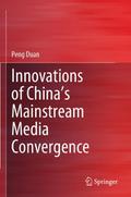 Innovations of Chinas Mainstream Media Convergence