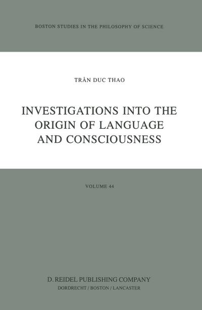 Investigations into the Origin of Language and Consciousness