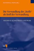 Die Verwandlung der ’Stoffe’ als Stoff der Verwandlung
