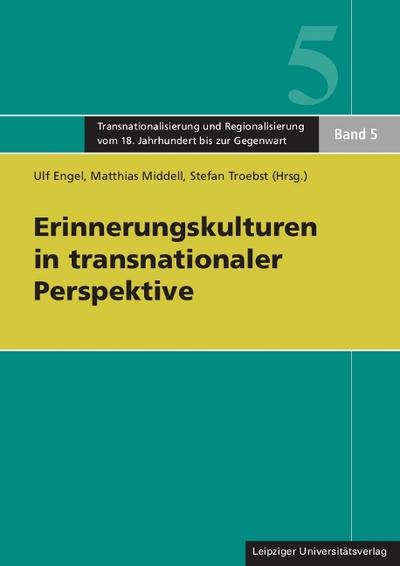 Erinnerungskulturen in transnationaler Perspektive/Memory Cultures in Transnational Perspective