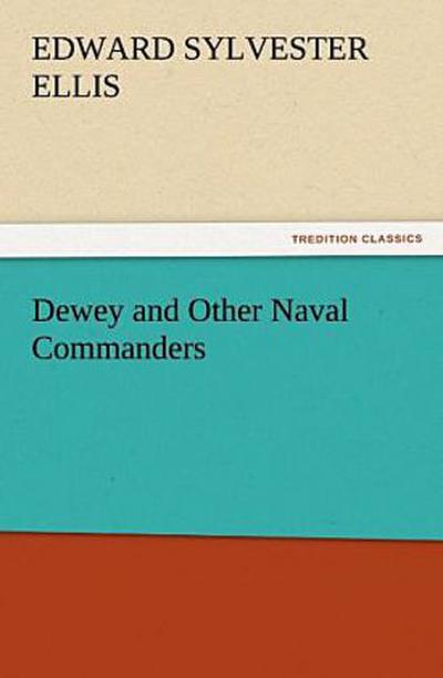 Dewey and Other Naval Commanders