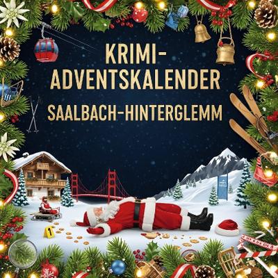 Der Krimi-Adventskalender Saalbach-Hinterglemm