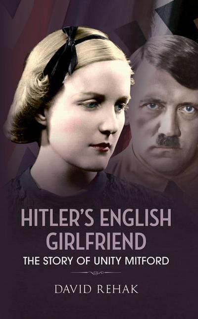 Hitler’s English Girlfriend