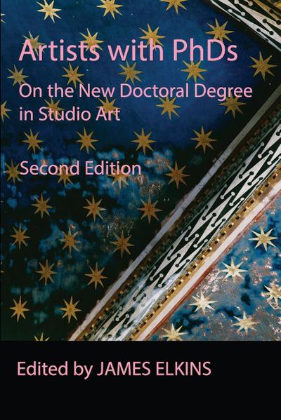 Artists with PhDs: On the New Doctoral Degree in Studio Art