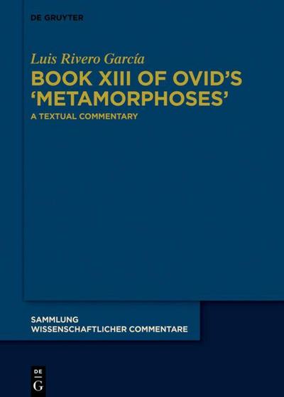 Book XIII of Ovid’s ¿Metamorphoses¿