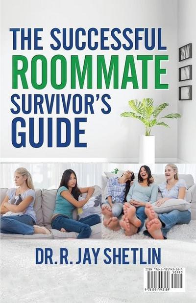 The Successful Roommate’s Survivor Guide / the Bullseye Principle: Agreements That Create and Maintain a Healthy Living Space / Understanding Healthy