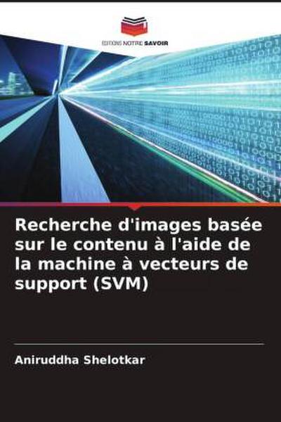 Recherche d’images basée sur le contenu à l’aide de la machine à vecteurs de support (SVM)