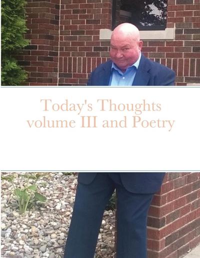 Today’s Thoughts volume III and Poetry