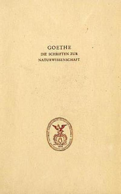 Die Schriften zur Naturwissenschaft Beiträge zur Optik und Anfänge der Farbenlehre