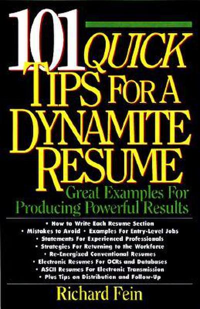 101 Quick Tips for a Dynamite Resume: Great Examples for Producing Powerful Results