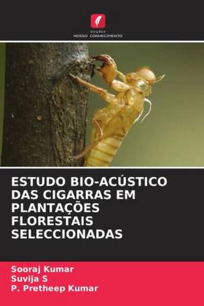 ESTUDO BIO-ACÚSTICO DAS CIGARRAS EM PLANTAÇÕES FLORESTAIS SELECCIONADAS