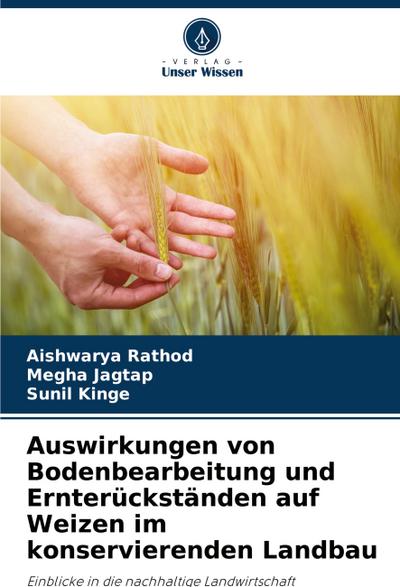Auswirkungen von Bodenbearbeitung und Ernterückständen auf Weizen im konservierenden Landbau