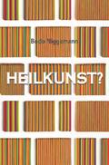 Heilkunst?