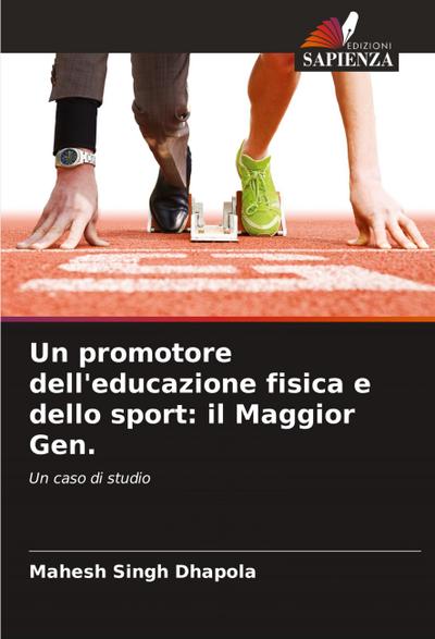 Un promotore dell’educazione fisica e dello sport: il Maggior Gen.