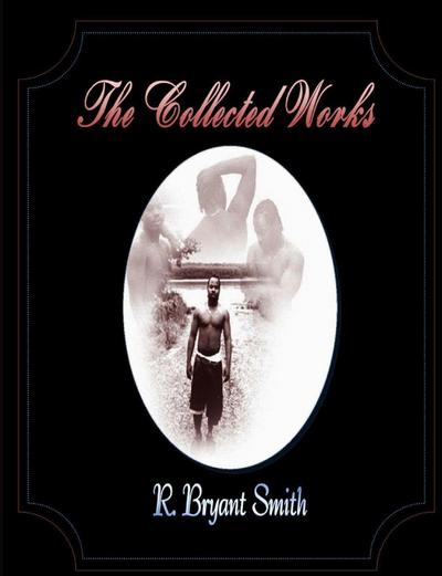 The Collected Works of R. Bryant Smith