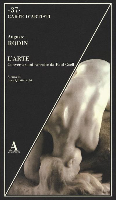 L’ arte. Conversazioni raccolte da Paul Gsell