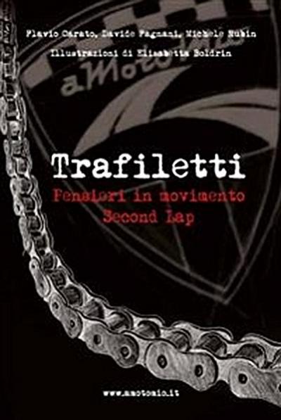 TRAFILETTI. Pensieri in movimento. Second Lap