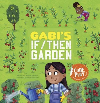 Gabi’s If/Then Garden