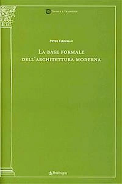 La base formale dell’architettura moderna