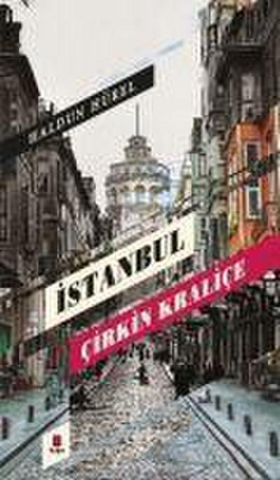 Istanbul Cirkin Kralice